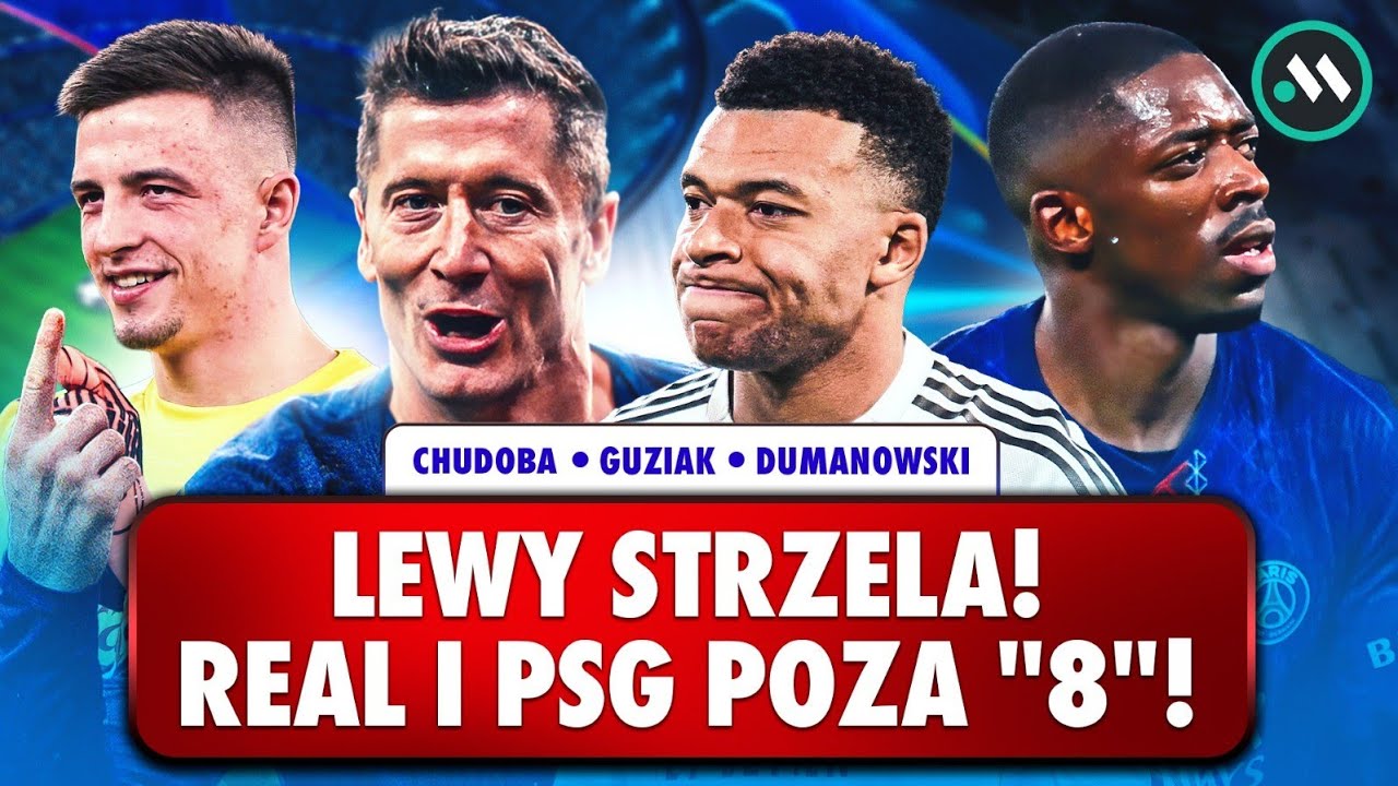 REAL I PSG POZA ÓSEMKĄ! LEWANDOWSKI STRZELA! GOL BRAMKARZA W LIDZE MISTRZÓW!