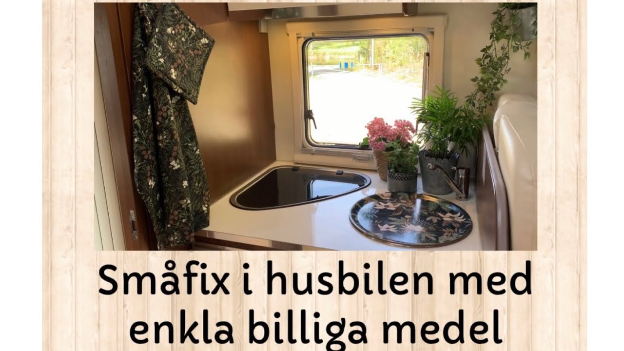 Småfix i husbilen med enkla billiga medel!