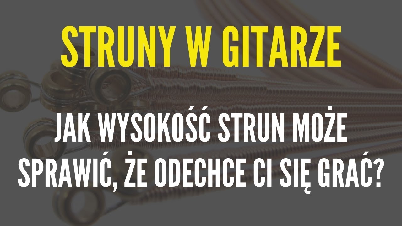 Pierwsza gitara #4 - Struny w gitarze - jak dobrać i gdzie wyregulować? - JakZagrac.pl