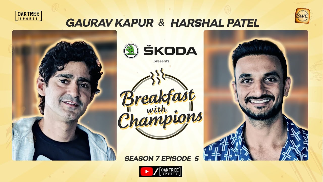S7E5 | Harshal Patel | Breakfast with Champions ft Gaurav Kapur | @skodaindia