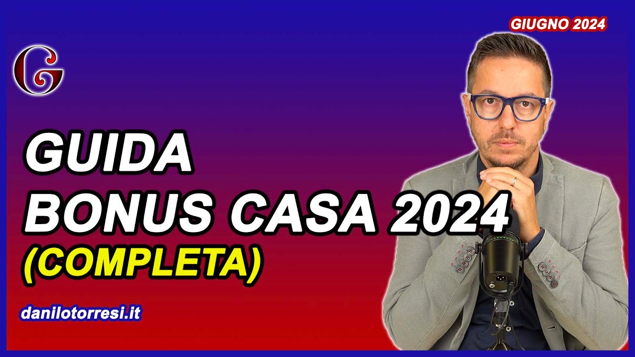 GUIDA BONUS CASA 2024 COMPLETA | Agenzia delle Entrate