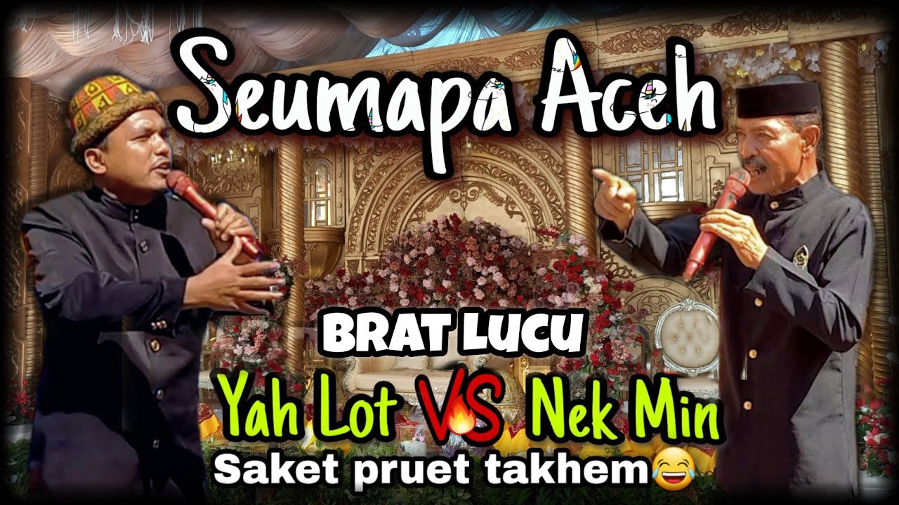 SEUMAPA ACEH Yahlot vs Nekmin🟢 Sangat Lucu dan Kocak😂 | Pantun Aceh