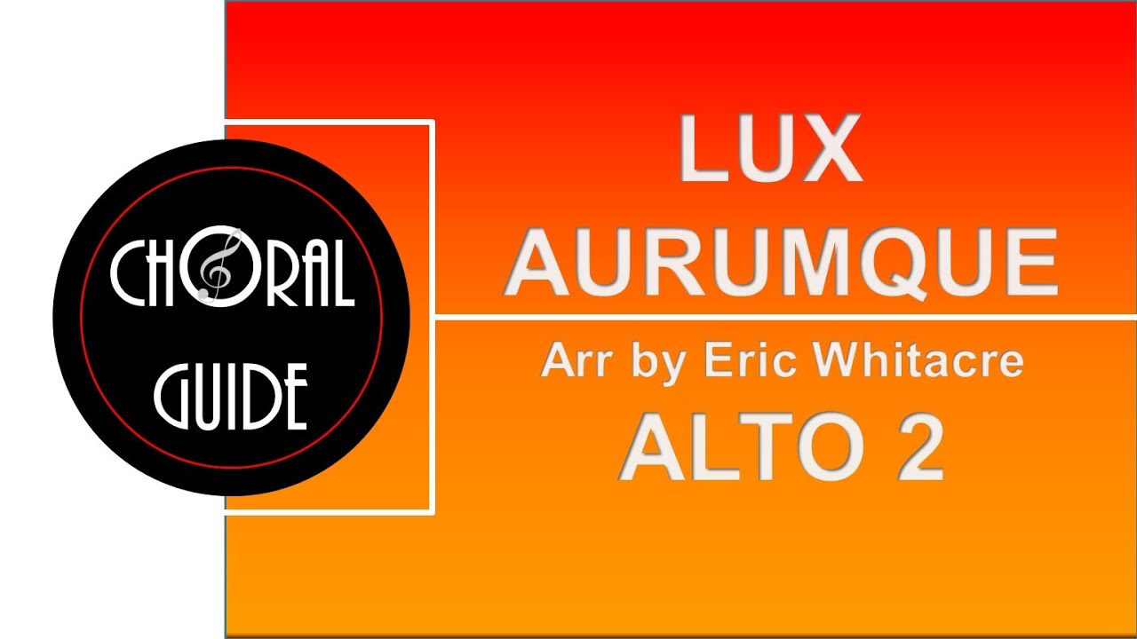 Lux Aurumque - ALTO 2 (E Whitacre)