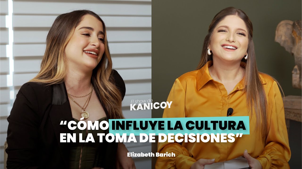 EP. 29 “Cómo INFLUYE la CULTURA en la toma de DECISIONES” | Elizabeth Barich