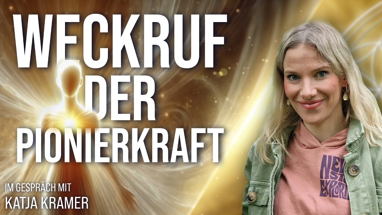 Der Weckruf Deiner Pionierkraft - Katja Kramer im Gespräch