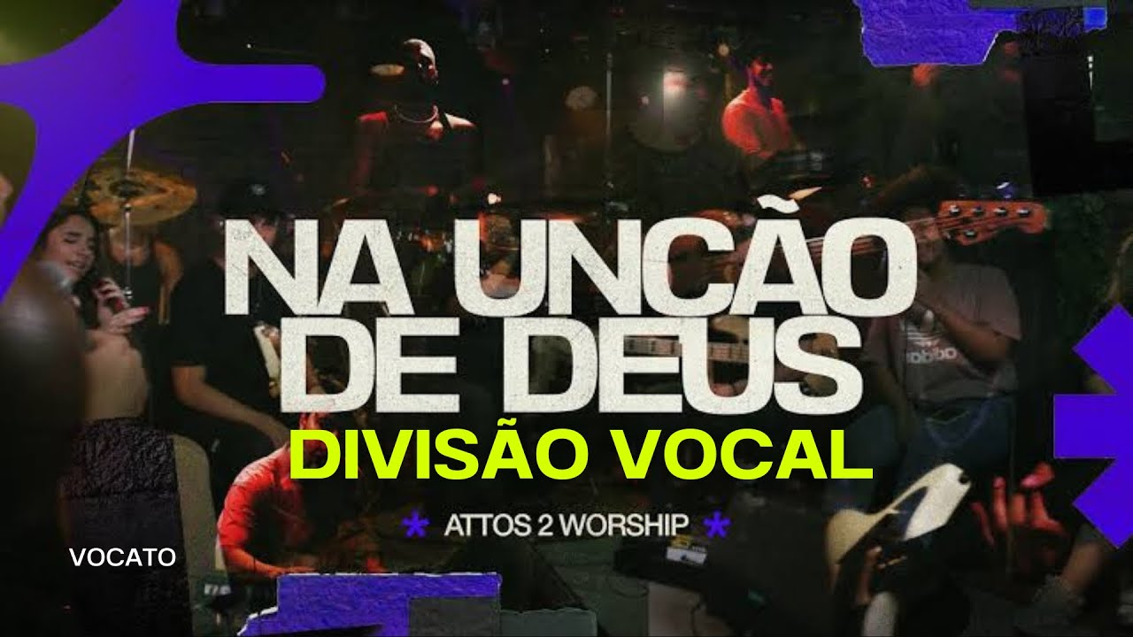 NA UNÇÃO DE DEUS • Attos 2 • Como cantar em divisão vocal 