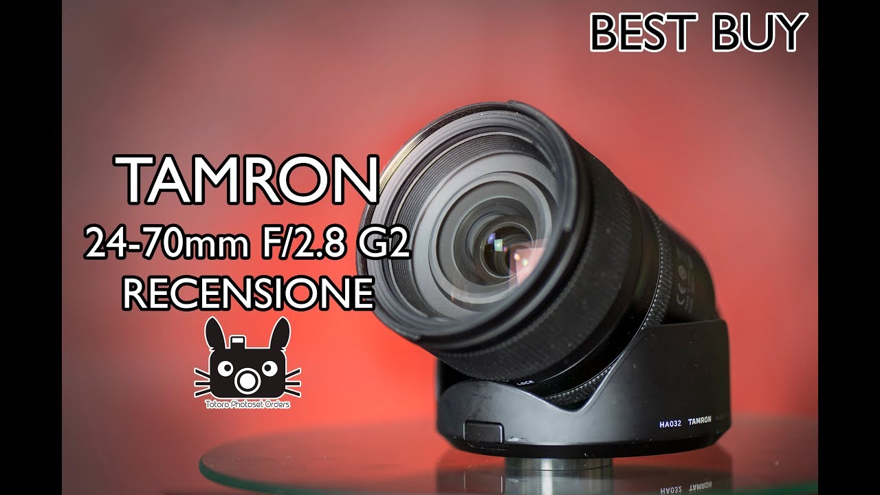 Tamron 24-70 F/2.8 G2 - Recensione e Test ITA BEST BUY