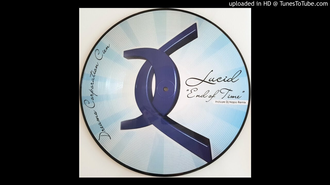 Lucid - End Of Time (DJ Napo Remix)-2003