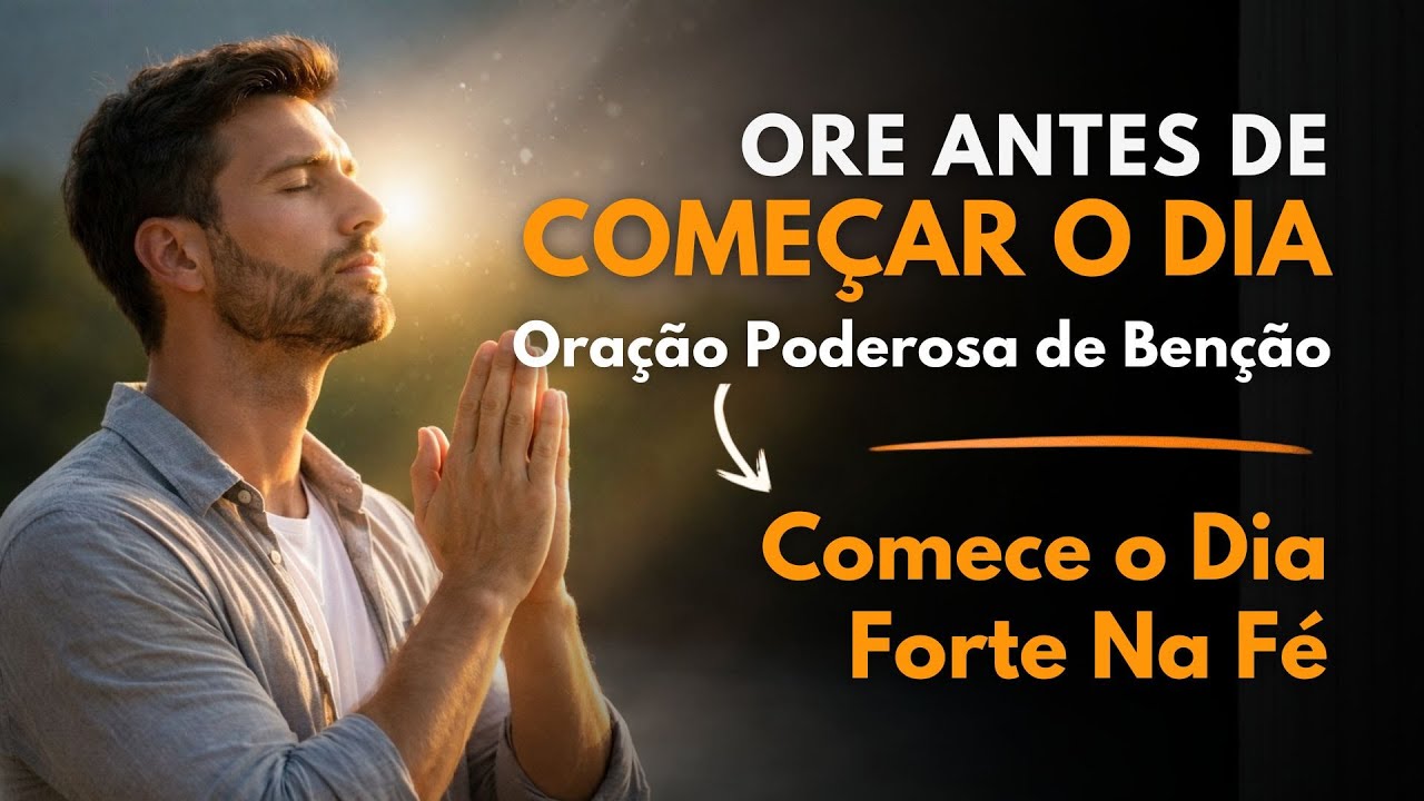 Esta Oração Vai Fortalecer Sua Fé Hoje | Oração da Manhã