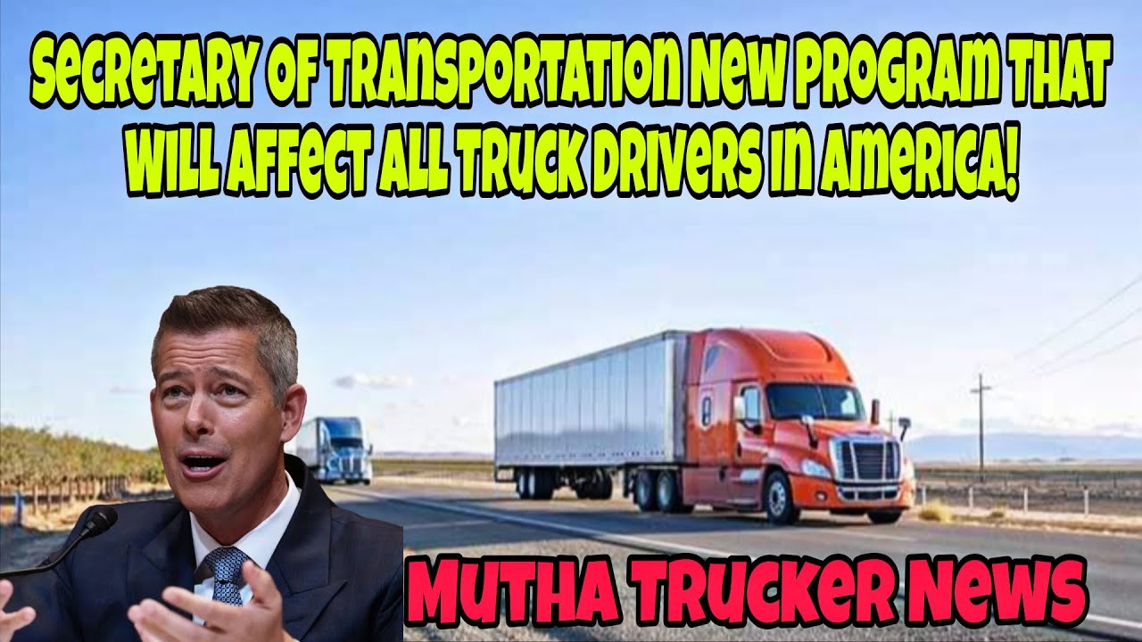 Secretary Of Transportation New Program That Will Affect All Truck Drivers In America!