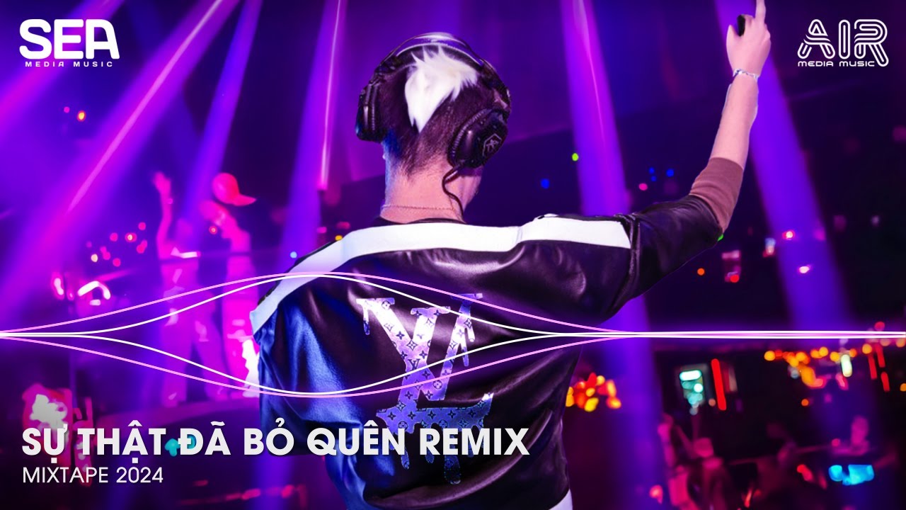 Nonstop 2024 Nhạc Remix - Sự Thật Đã Bỏ Quên Remix - Giờ Mình Anh Nơi Đây Ôm Nỗi Nhớ Em Remix