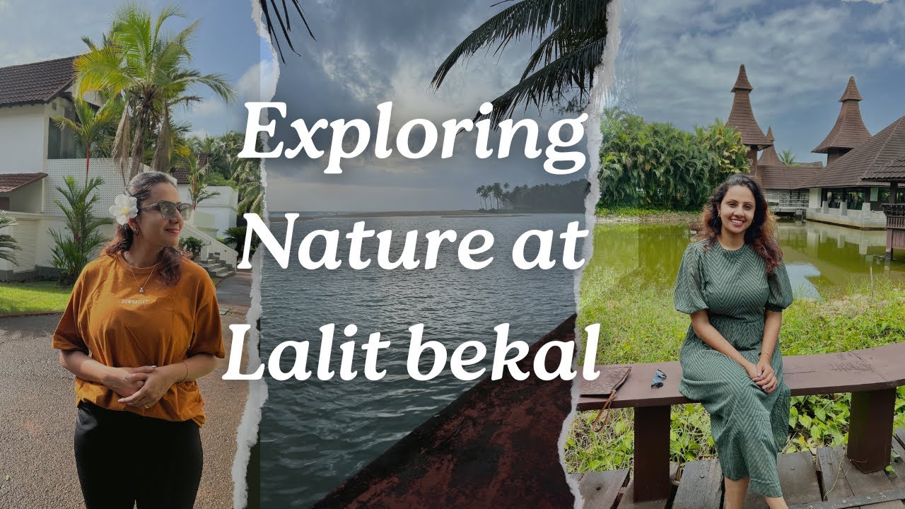 Our Stay At Lalit Bekal🏝️ ||Nature Meets Luxury❣️||Breathtaking View🍀🌞