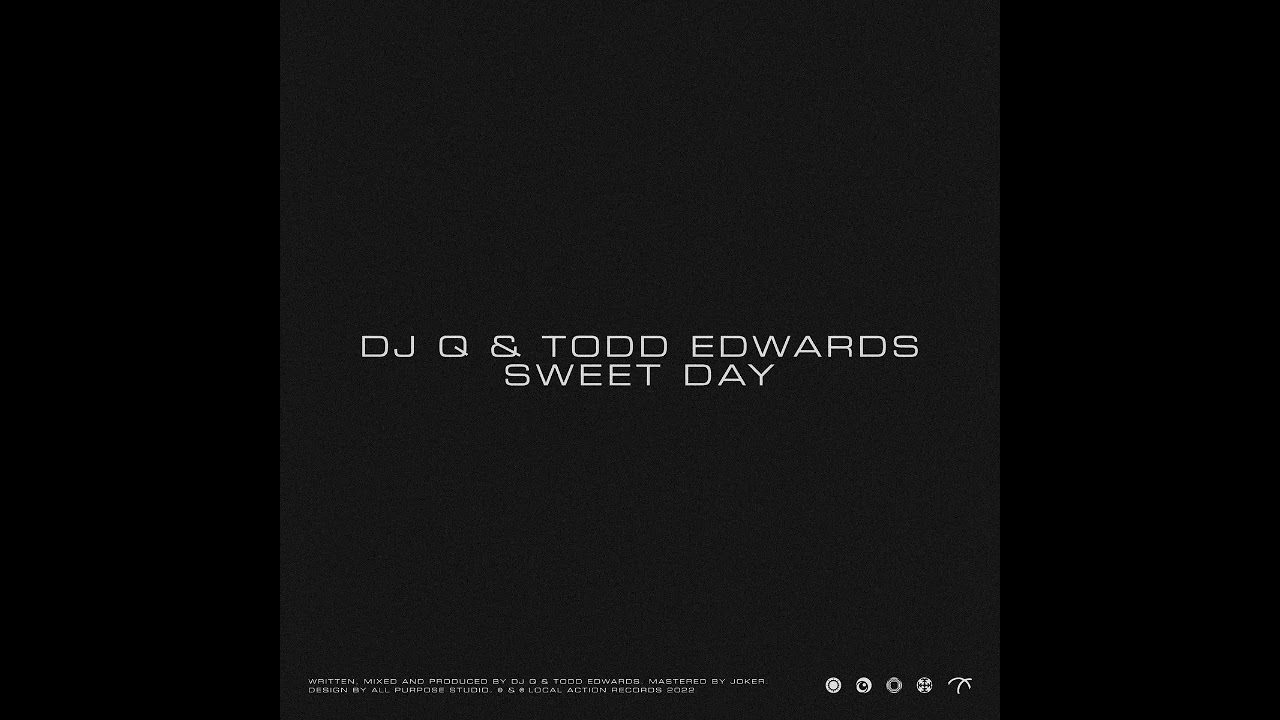 Todd Edwards & DJ Q - Sweet Day (Original Mix)