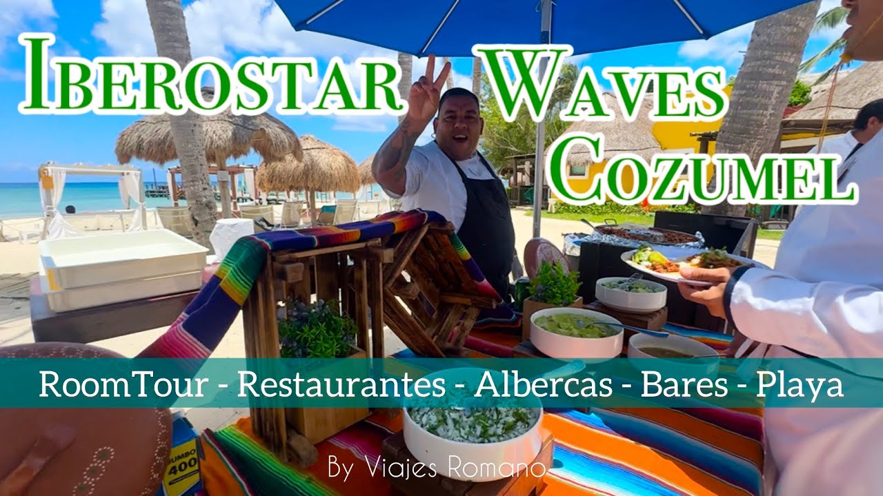 Hotel Iberostar Waves Cozumel All Inclusive | Snorkel en su playa | RoomTour | Restaurantes  y más