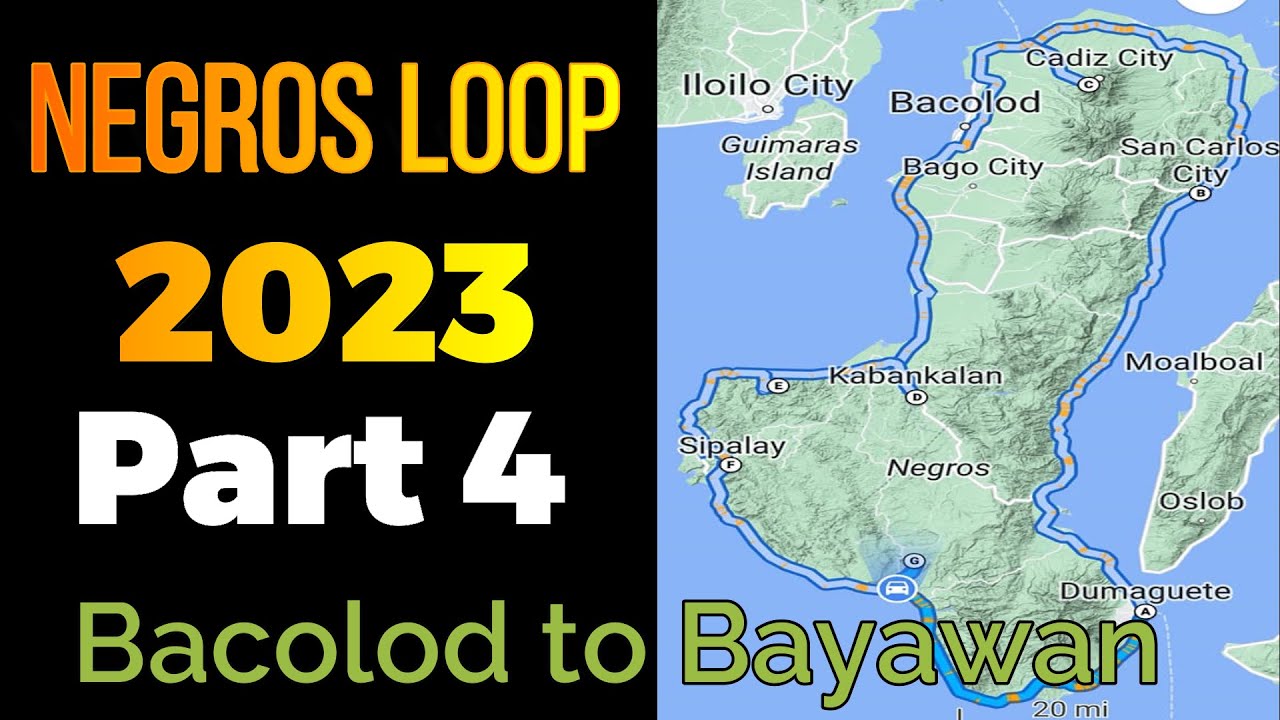 NEGROS LOOP 2023 | Episode 4 ( Bacolod to Bayawan )