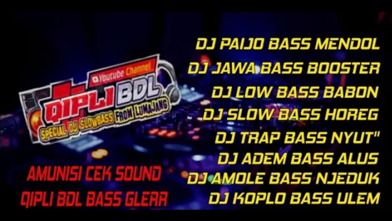 Dj chek sound Bass gleerr QIPLI BDL special lagu jawa