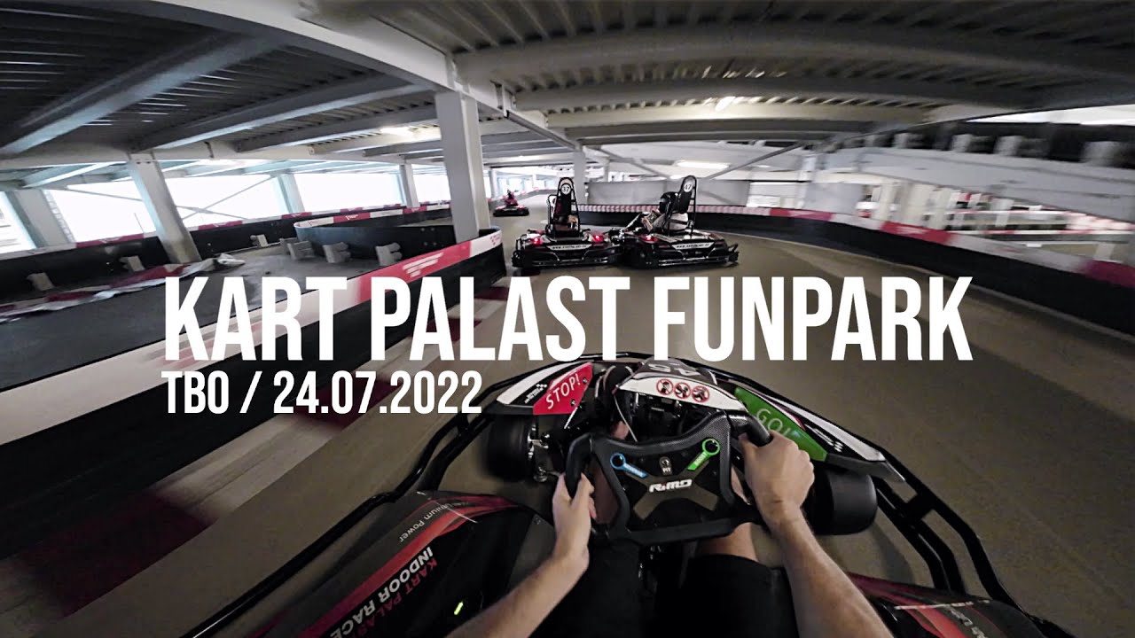 🏎💨Kart Palast Funpark TBO / Training am 24.07.2022