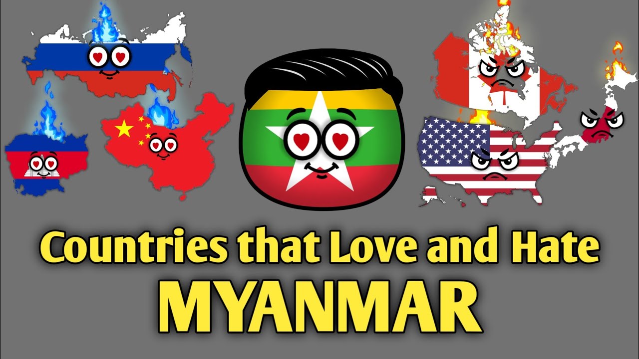 Countries that Love and Hate Myanmar 🇲🇲 - Countryballs 