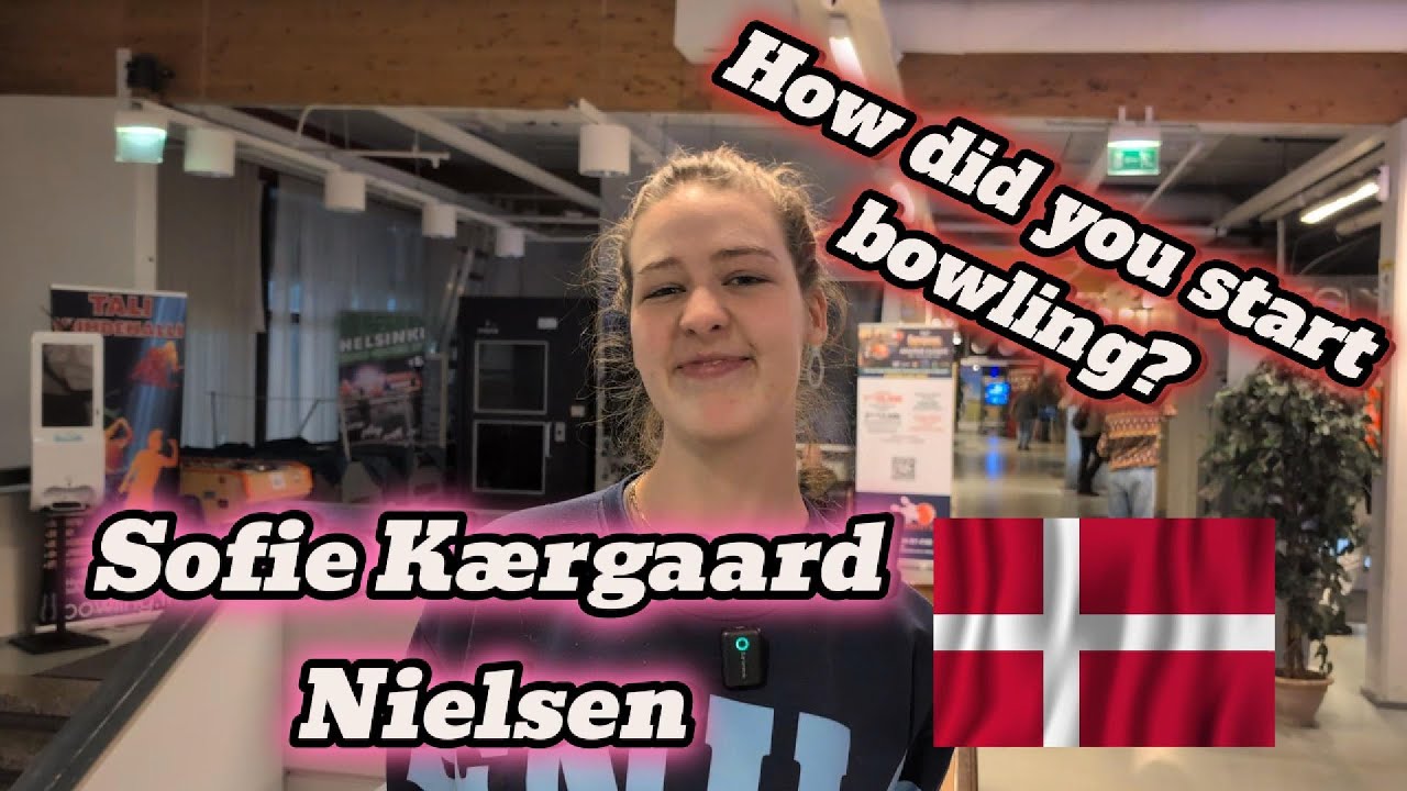 Sofie Kærgaard Nielsen and Her STORY, how She got into Bowling!