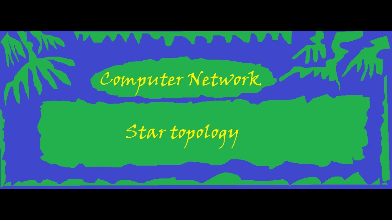 Star topology