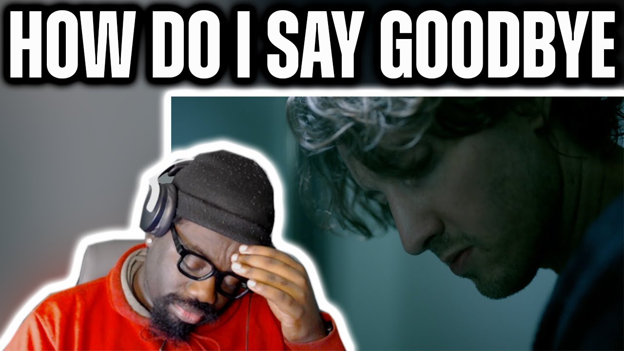 This Got To Me!* My First Reaction to Dean Lewis - How Do I Say Goodbye