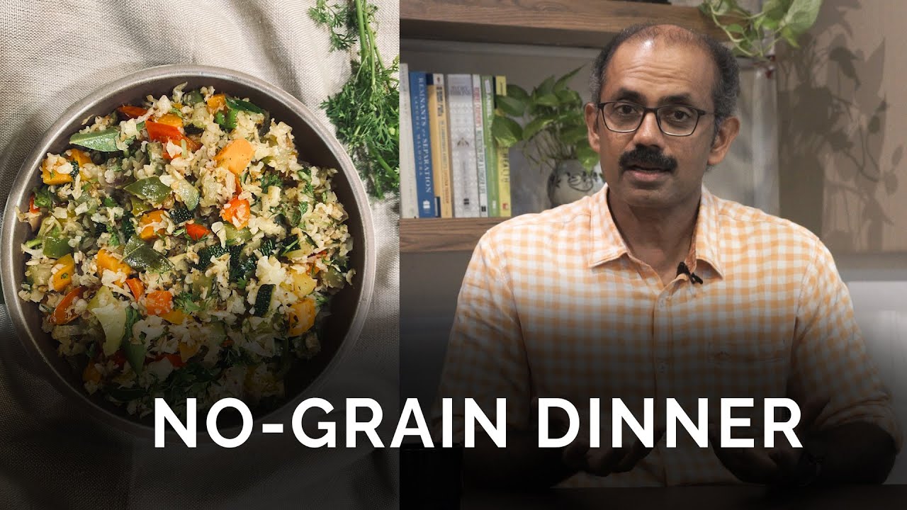 Why you should shift to a No-Grain Dinner