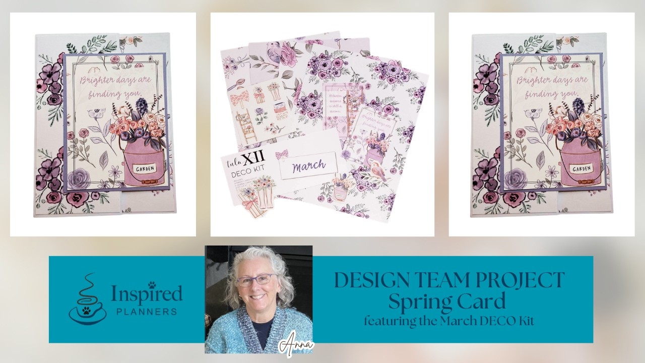 Inspired Planners Design Team - Anna Gerold's Spring Card w/ the Tula XII March DECO Kit