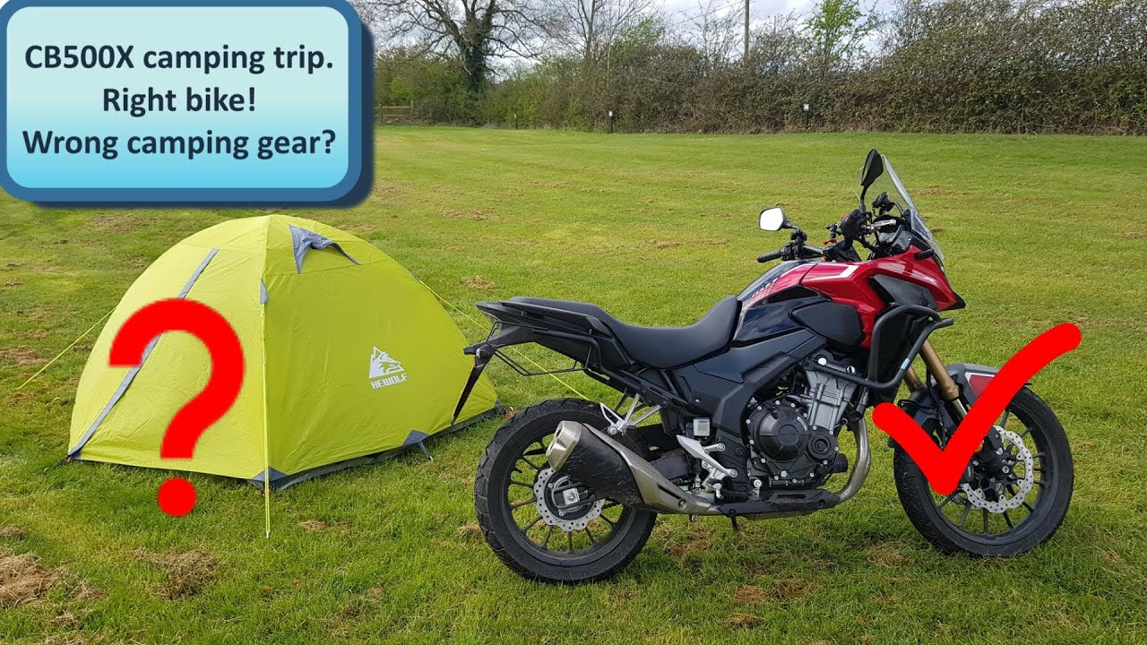 CB500X camping trip. Right bike! Wrong camping gear?