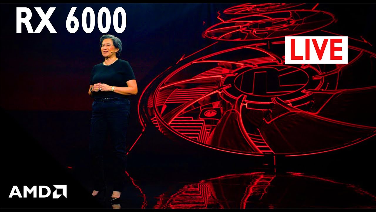 Official AMD Live Event - RX 6000 Launch