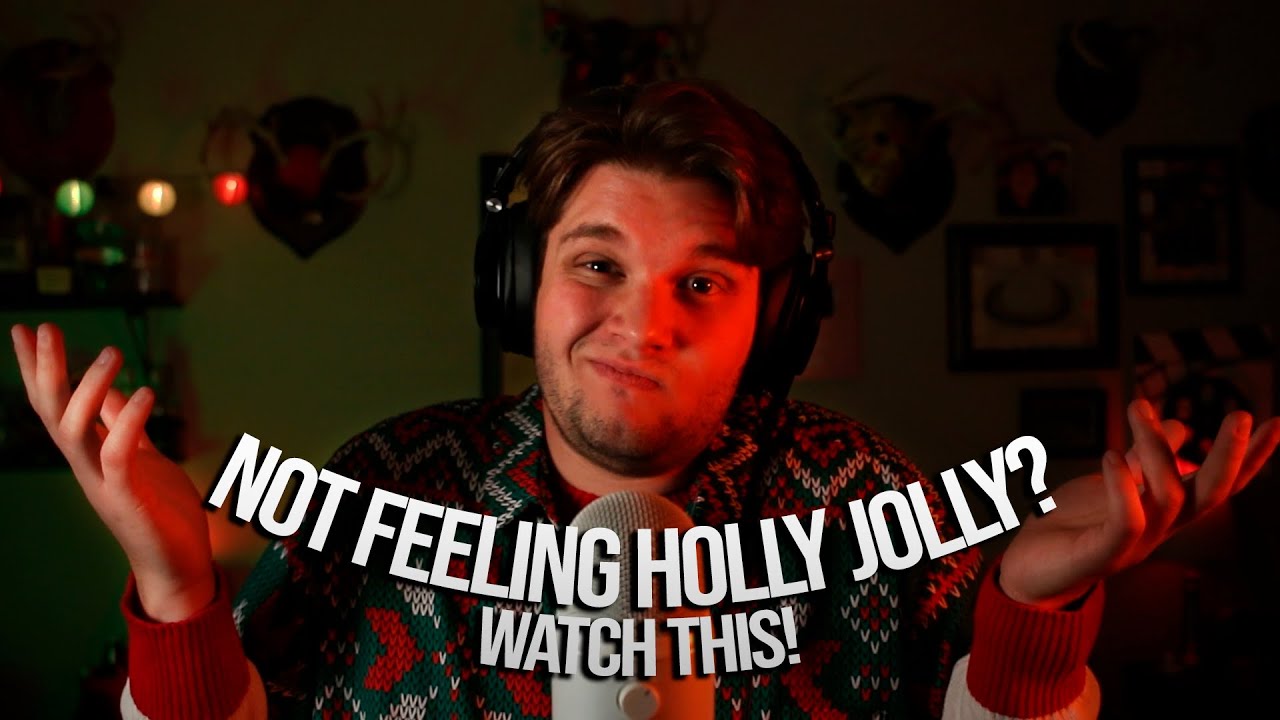 ASMR for people who haven't been feeling Holly Jolly