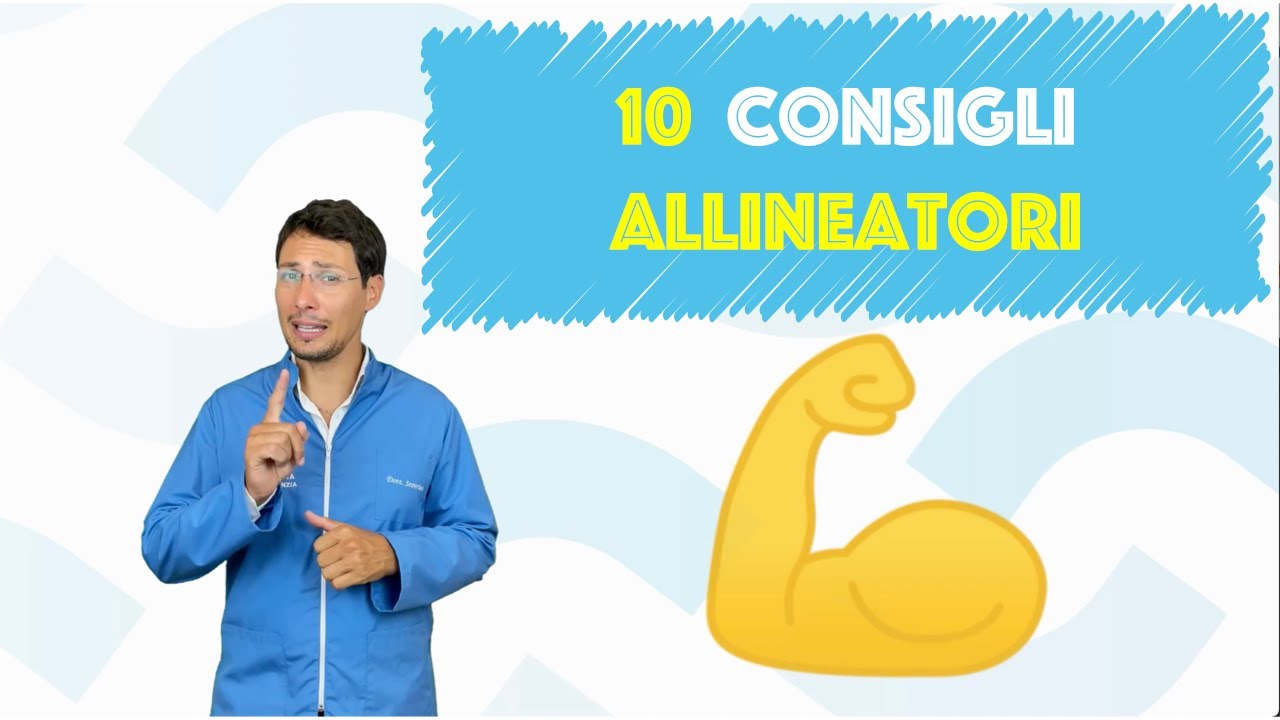 10 consigli allineatori es Invisalign, Dair etc - Istruzioni e consigli su come ottenere il meglio