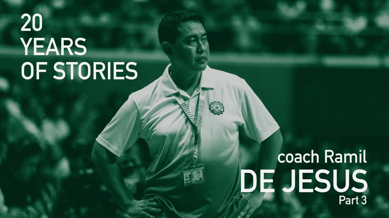 20 Years of Stories: DLSU's Coach Ramil De Jesus (Part 3)