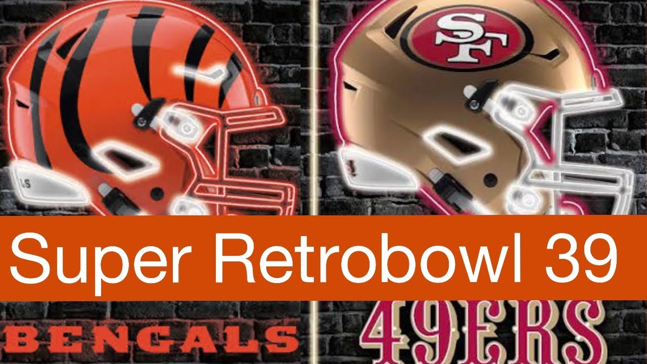 Super RetroBowl 39: San Francisco 49ers vs Cincinnati Bengals 