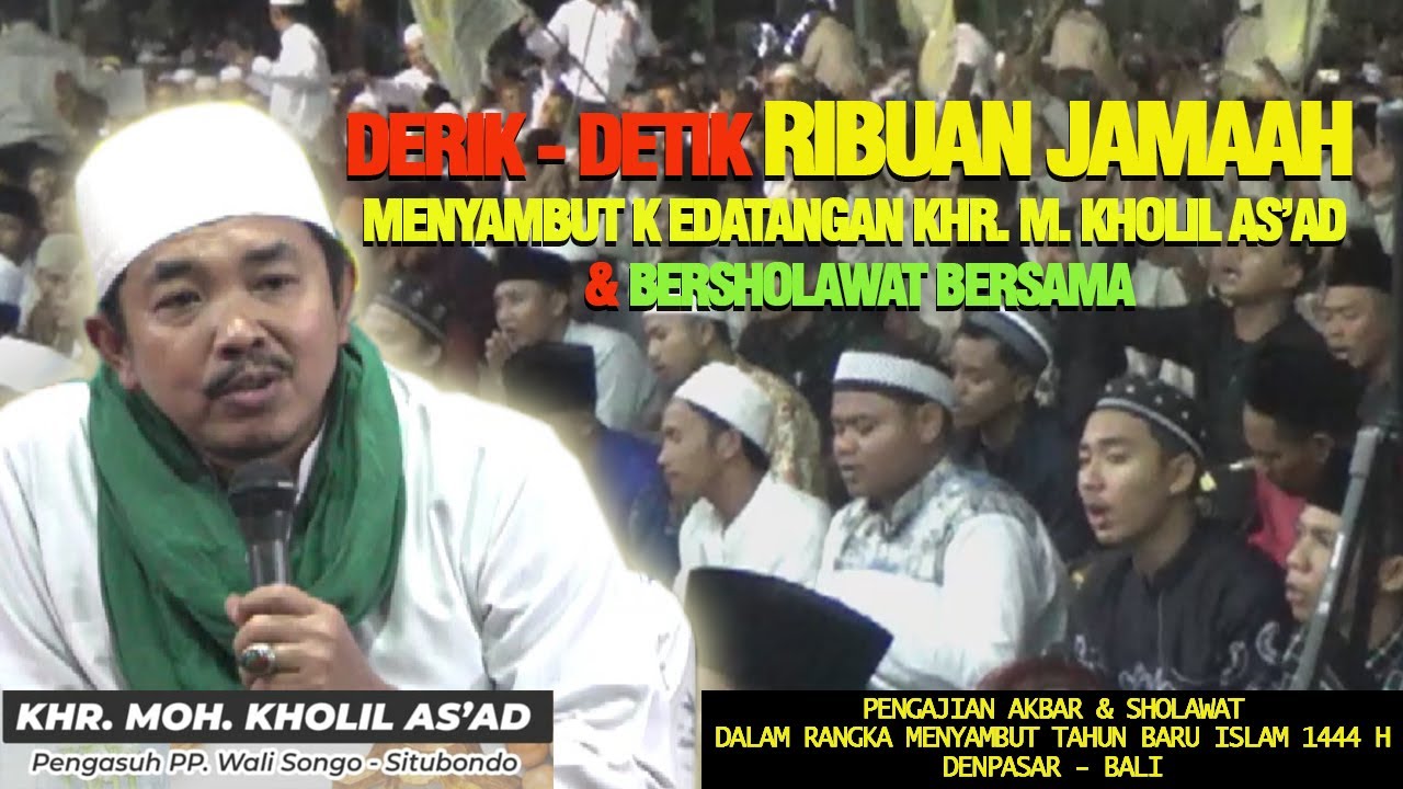 Ribuan Jamaah Menyambut Kedatangan KHR. KHOLIL AS'AD dan Bersholawat Bersama