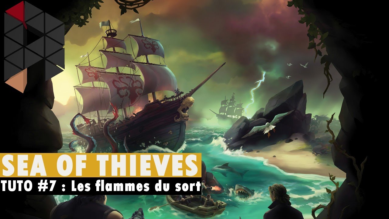 Tuto Sea of Thieves : Récupérer et utiliser les flammes du sort [FR/HD/PC]