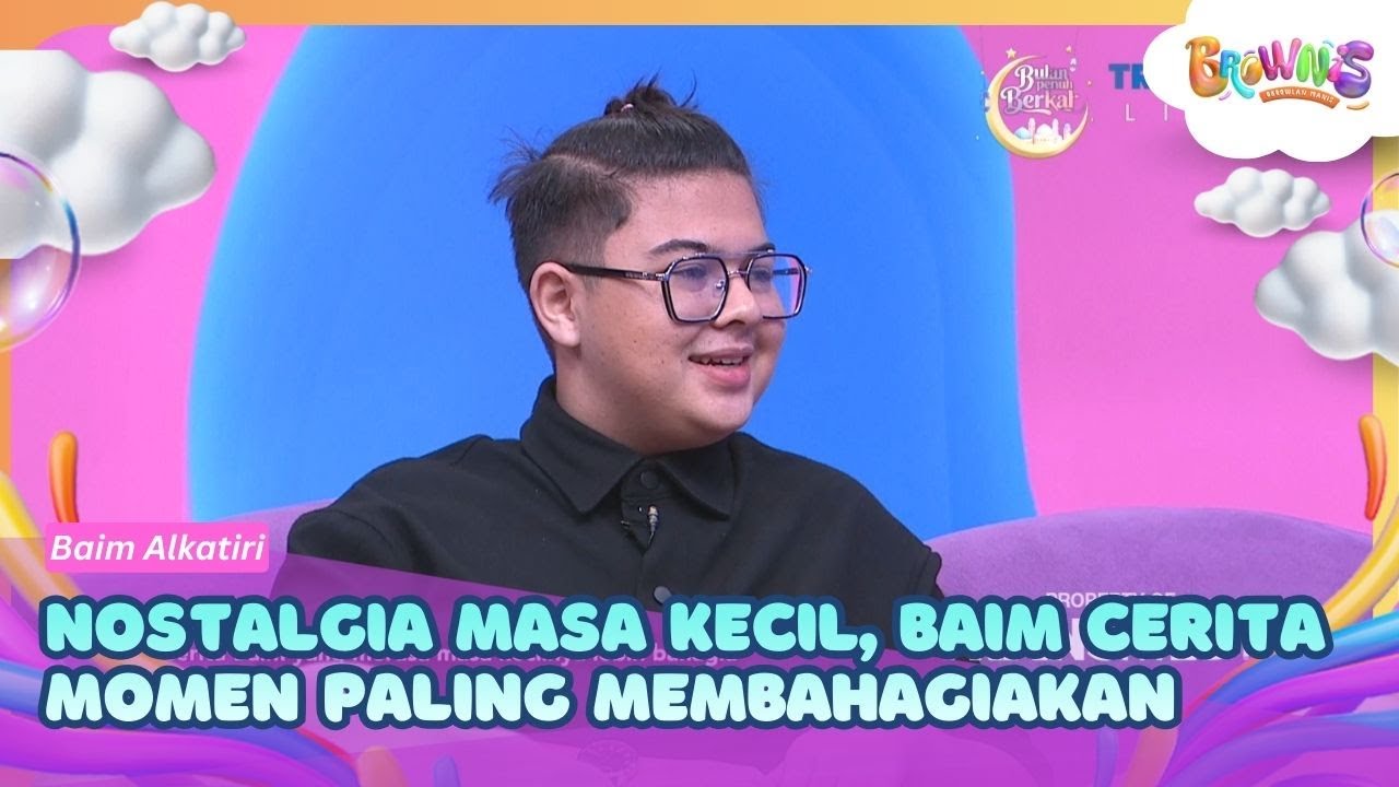 Nostalgia Masa Kecil, Baim Cerita Momen Paling Membahagiakan - BROWNIS (6/3/26) P2