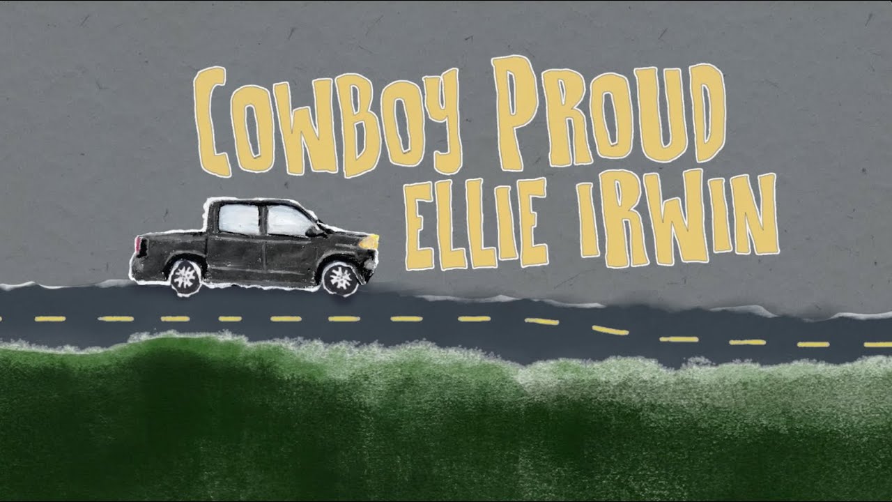 Ellie Irwin - Cowboy proud (Official Lyric Video)
