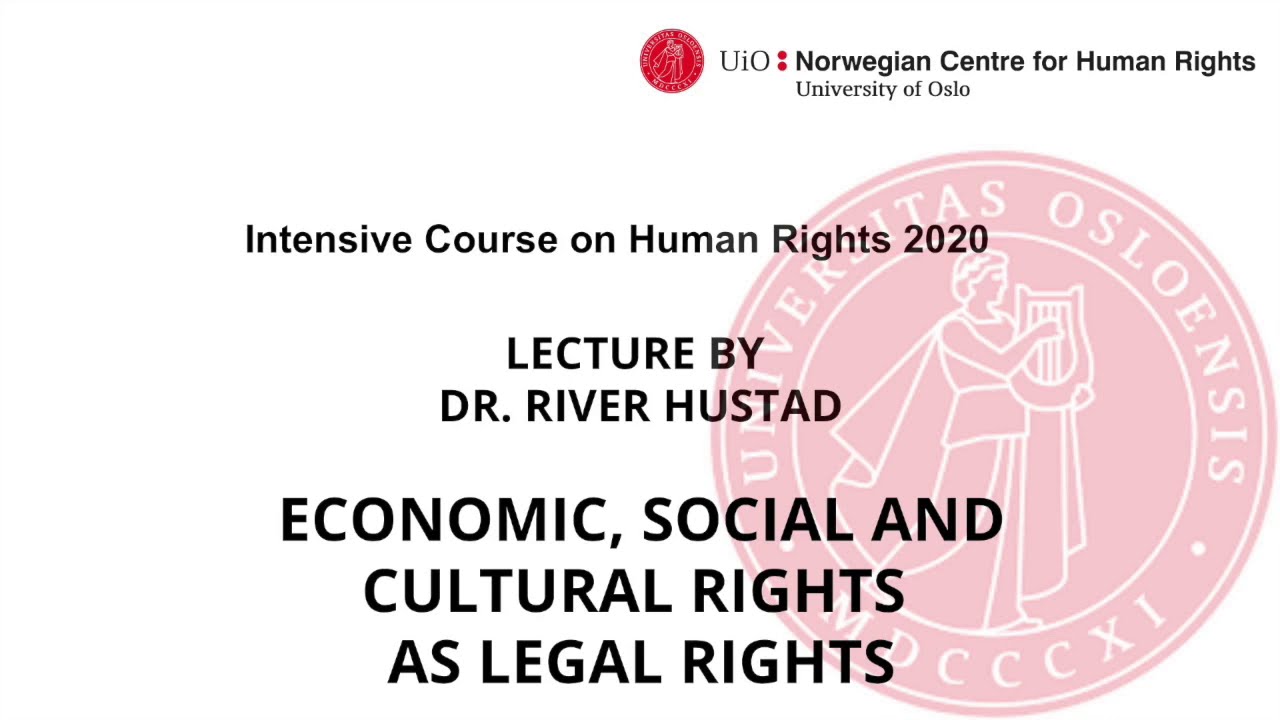Lecture: Economic, Social and Cultural Rights as Legal Rights