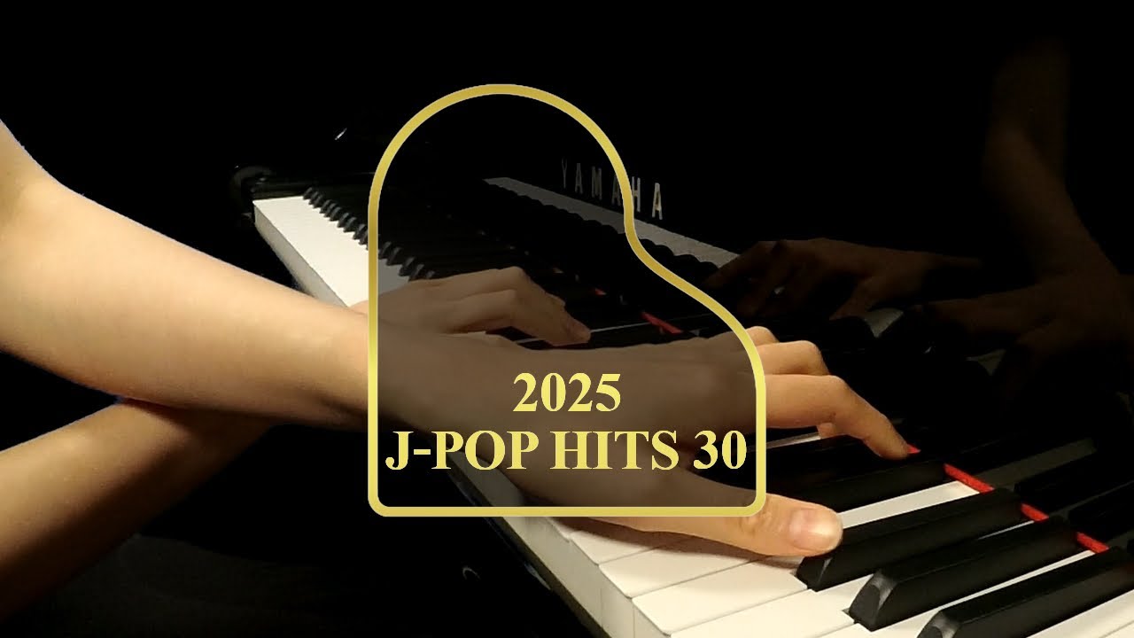 【J-POP】Medley of 30 hit songs in 2025 / Piano Cover
