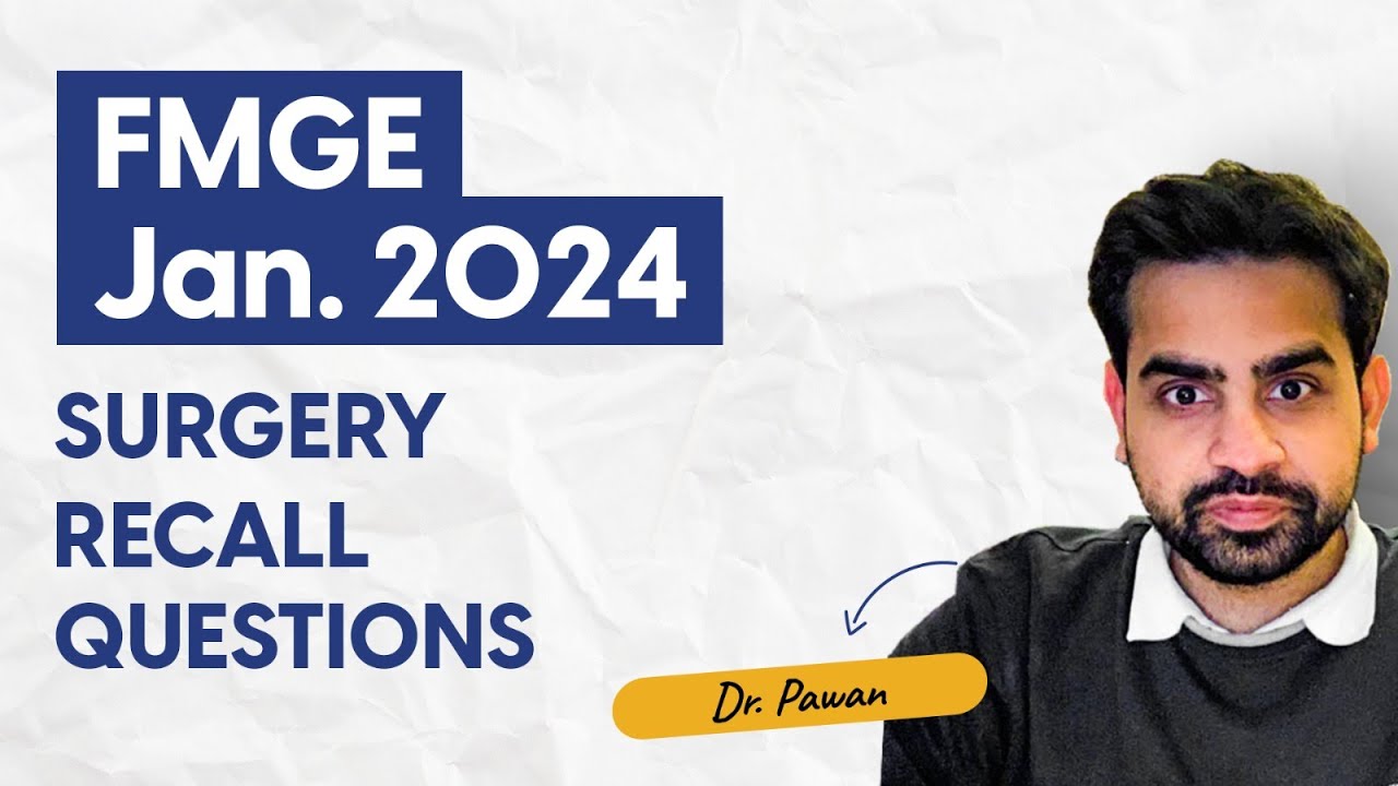 FMGE Jan 2024 | Recall Questions of Surgery | Dr. Pawan | DBMCI | 95% Strike Rate
