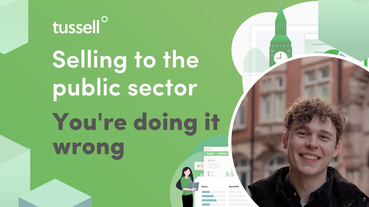 Selling to the public sector - you're doing it wrong | Tussell Explains