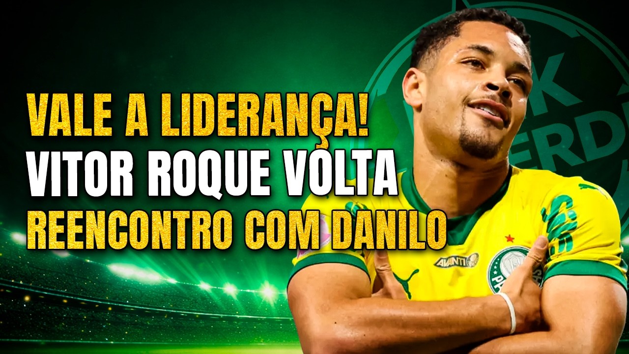 PALMEIRAS X BOTAFOGO! CAÇA AO LÍDER, VITOR ROQUE PODE VOLTAR, REENCONTRO COM DANILO E MAIS !