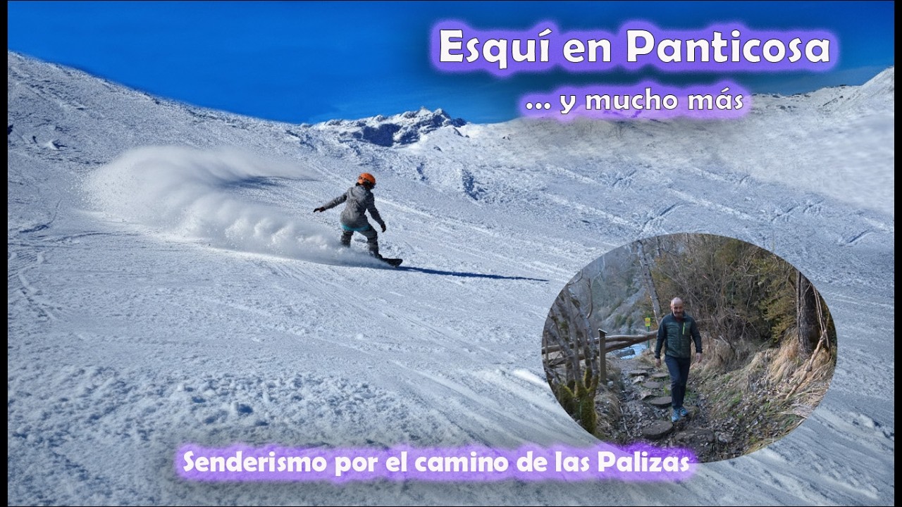 Esquí en Panticosa 2026 y senderismo