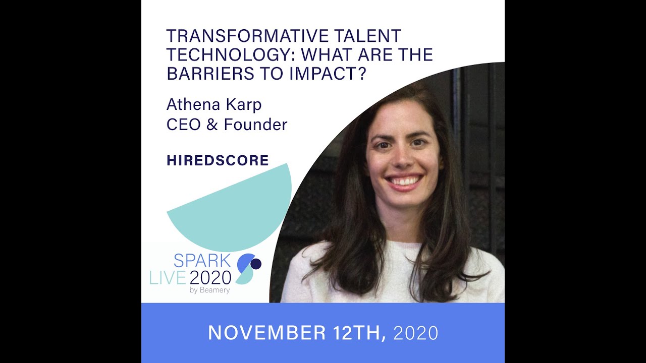 Athena Karp, CEO of HiredScore on Transformative Talent Technology: What are the Barriers to Impact?