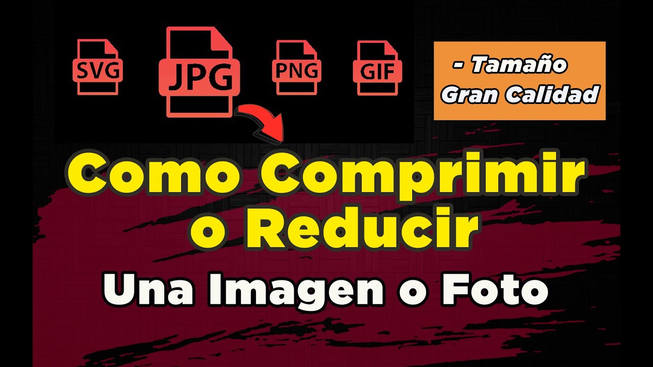 Como Reducir de Tama&ntilde;o una Imagen o Foto, Sin Perder Calidad / Actualizado