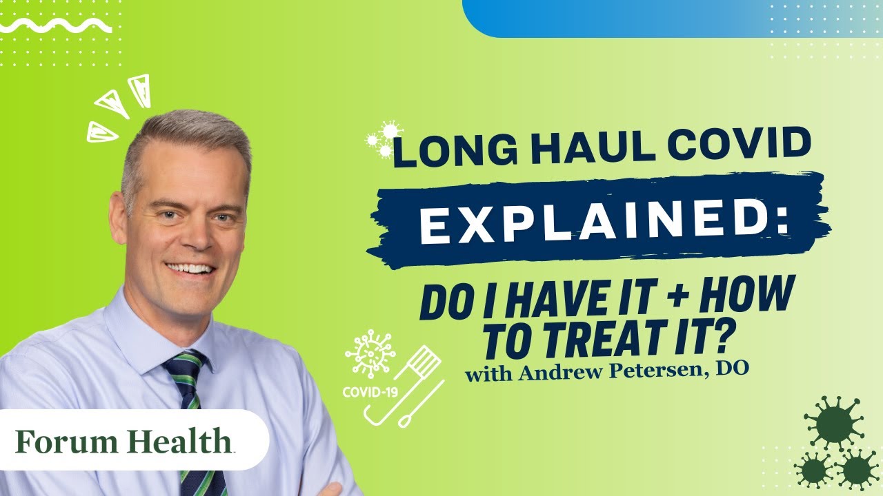 Long Haul COVID Explained: Do I have It and How to Treat It