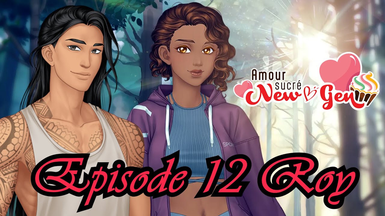 🧁Amour Sucré ~ New Gen 12🧁Au bout du chemin [Route Roy]