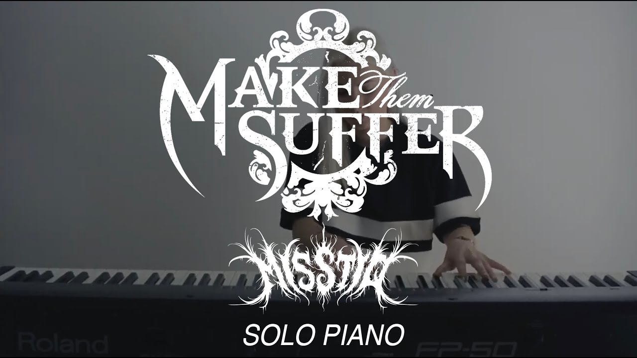 🎹 MAKE THEM SUFFER - 