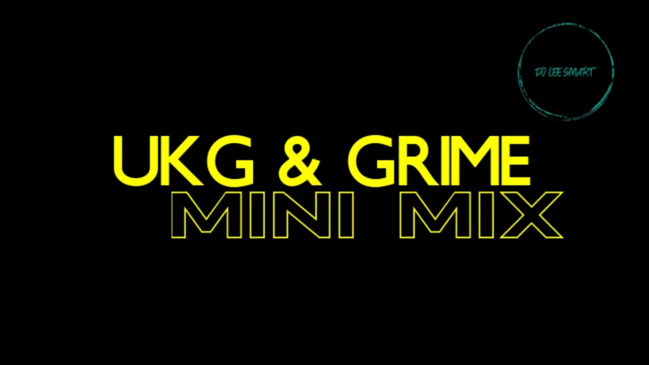 UKG & GRIME MINI MIX | GARAGE, GRIME & BASELINE @DJLEESMART