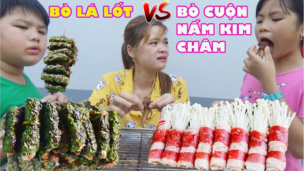 Bò Cuốn Lá Lốt Với Bò Cuộn Nấm Kim Châm Món Nào Ngon Hơn [ Trang And Vinh ]